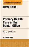 Primary Health Care in the Dental Office, An Issue of Dental Clinics