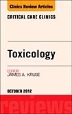 Toxicology, An Issue of Critical Care Clinics