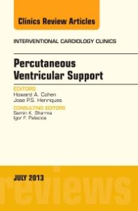 Percutaneous Ventricular Support, An issue of Interventional Cardiology Clinics