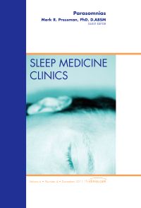 Parasomnias, An Issue of Sleep Medicine Clinics