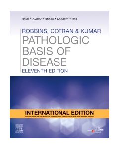 Robbins, Cotran & Kumar Pathologic Basis of Disease - International Edition
