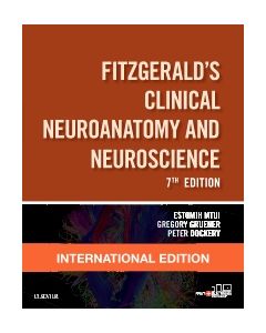 Fitzgerald's Clinical Neuroanatomy and Neuroscience, International Edition